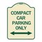 Signmission Compact Car Parking Only With Bidirectional Arrow Heavy-Gauge Aluminum Architectural Sign A-DES-TG-1824-24253 - alternate 1